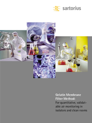 Sartorius Gelatin Membrane Filter Method：For quantitative, validatable air monitoring in isolators and clean rooms