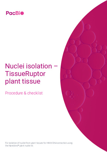 Nuclei isolation -TissueRuptor plant tissue Procedure & checklist