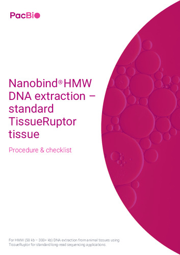 Nanobind®HMW DNA extraction -standard TissueRuptor tissue Procedure & checklist