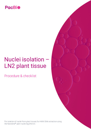 Nuclei isolation -LN2 plant tissue Procedure & checklist